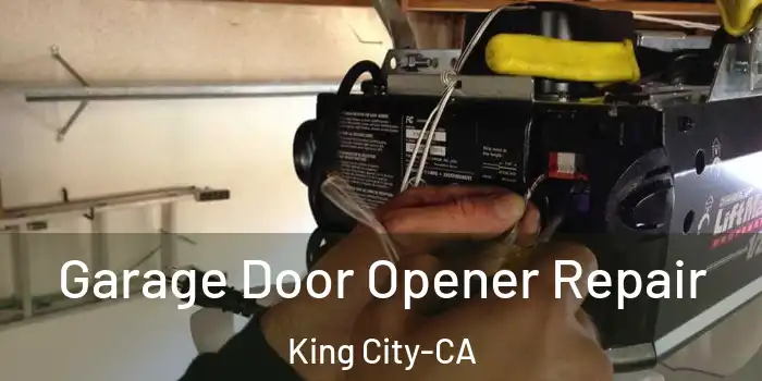  Garage Door Opener Repair King City-CA