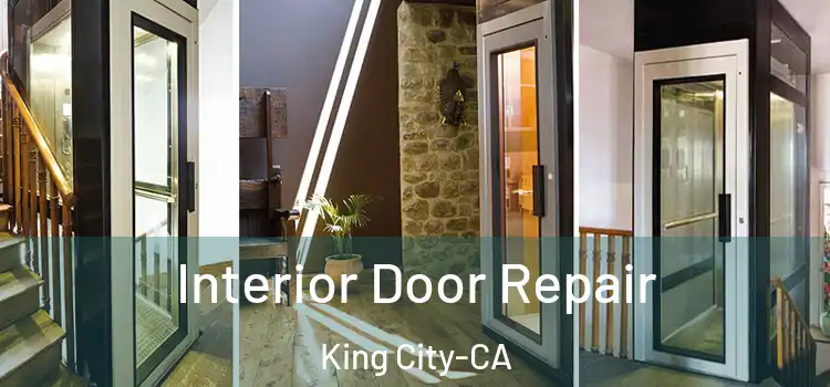  Interior Door Repair King City-CA
